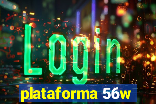 plataforma 56w